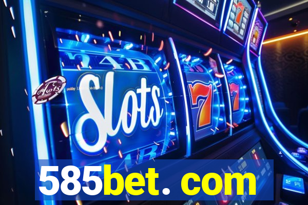 585bet. com